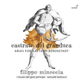 Il Castrato Del Granduca - Arias For Gaetano Berenstadt album cover