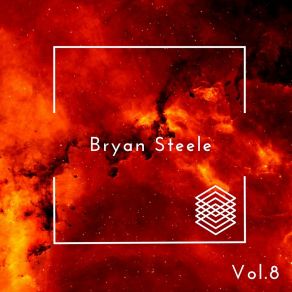 Bryan Stelle, Vol. 8 album cover