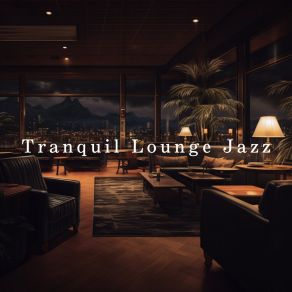 Tranquil Lounge Jazz album cover