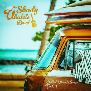 Chilled Ukulele Songs, Vol. 1 album cover
