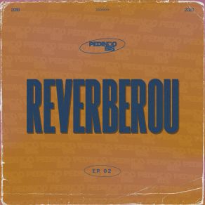 Reverberou, Ep. 02 (Ao Vivo) album cover