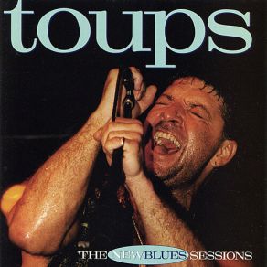 Toups: The New Blues Sessions album cover