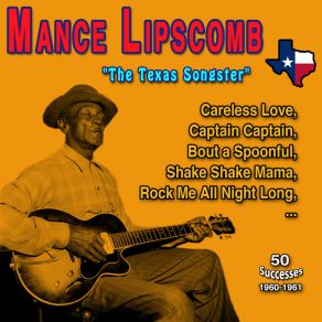 Mance Lipscomb " The Texas Songster " (50 Successes - 1960 -1962) album cover