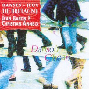 Dansou C'hoari (Danses Et Jeux De Bretagne / Traditional Breton Music / Celtic Music From Brittany / Keltia Musique) album cover