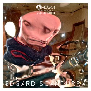 Moska Apresenta Zoombido: Edgard Scandurra album cover