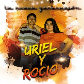 Uriel Y Rocio La Nueva Generación album cover