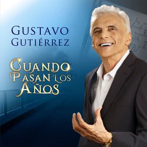Cuando Pasan Los Años album cover