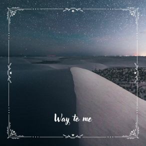 Way To Me album cover