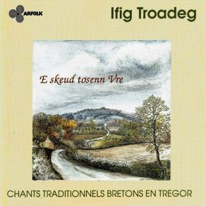 E Skeud Tosenn Vre: Chants Traditionnels Bretons En Trégor album cover