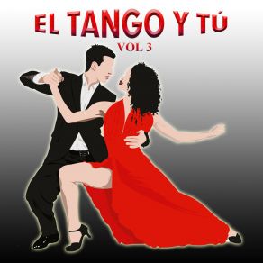 El Tango Y Tú, Vol. 3 album cover
