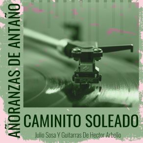 Añoranzas De Antaño - Caminito Soleado album cover