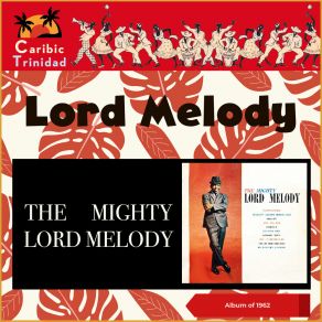 The Mighty Lord Melody (Album Of 1962) album cover
