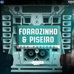Forrozinho & Piseiro Pra Paredão album cover