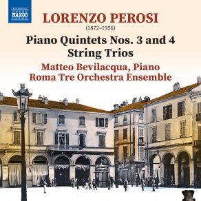 Perosi: Piano Quintets Nos. 3-4 & String Trios album cover