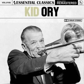 Essential Classics, Vol. 105: Kid Ory (2023 Remastered) album cover