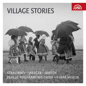 Stravinsky, Janáček, Bartók: Village Stories album cover