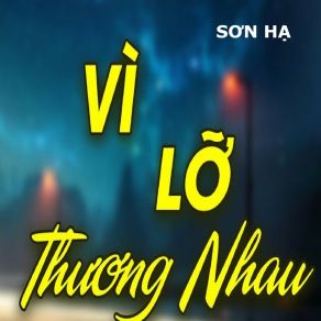 Vì Lỡ Thương Nhau album cover