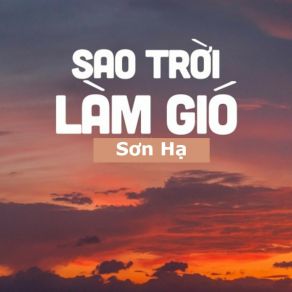 Sao Trời Làm Gió album cover