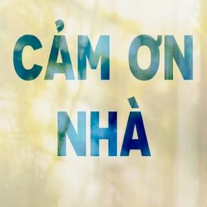 Cám Ơn Nhà album cover