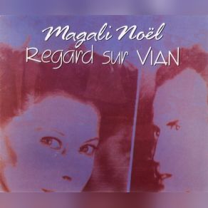Magali Noël: Regard Sur Vian (CD2) album cover