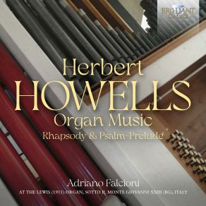 Howells: Organ Music; Rhapsody & Psalm-Prelude album cover