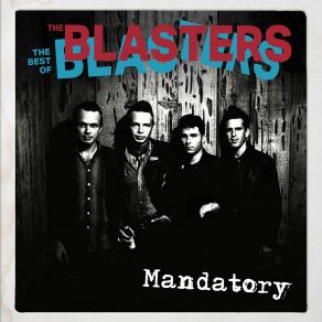 Mandatory: The Best Of The Blasters album cover