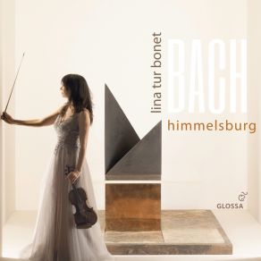 Bach: Himmelsburg - Violin Concertos - Lina Tur Bonet, Musica Alchemica album cover