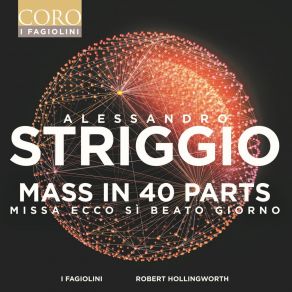 I Fagiolini - Alessandro Striggio - Mass In 40 Parts album cover