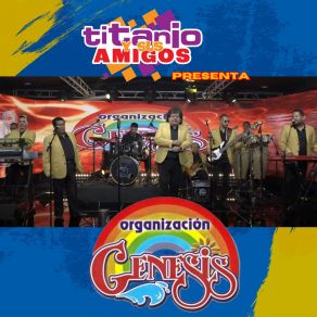 Titanio Y Sus Amigos Presenta Organización Genesis album cover