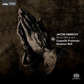 Obrecht - Missa Maria Zart - Cappella Pratensis, Stratton Bull album cover