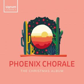 Phoenix Chorale - The Christmas Album album cover
