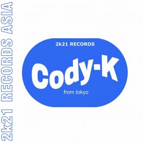 Cody K From Tokyo album cover