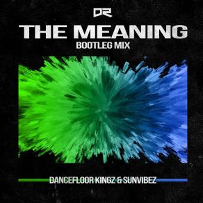 The Meaning (Bootleg Mix) album cover