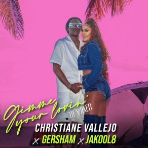 Gimme Your Lovin' (Remixes) album cover