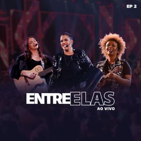 Entre Elas, Ep. 2 (Ao Vivo) album cover