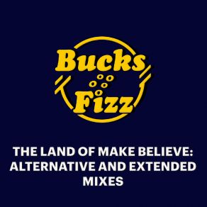 The Land Of Make Believe: Extended And Alternative Mixes album cover