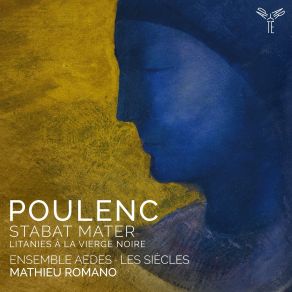 Francis Poulenc - Stabat Mater, Litanies À La Vierge Noire - Mathieu Romano album cover