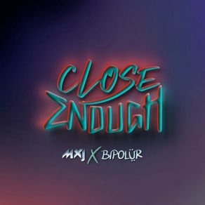 Close Enough album cover