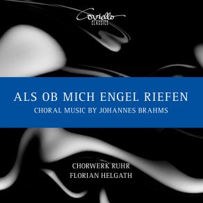 Als Ob Mich Engel Riefen. Choral Music By Johannes Brahms album cover