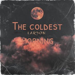 The Coldest Morning album cover