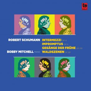 Schumann: Intermezzi, Op. 4 - Impromptus, Op. 5 - Gesänge Der Frühe, Op. 133 - Waldszenen, Op. 82 album cover