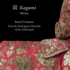 Kagami - Mirror - Kaori Uemura, Ricardo Rodríguez Miranda, Aline Zylberajch album cover