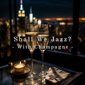 Shall We Jazz? - With Champagne - album cover