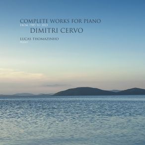 Dimitri Cervo: Complete Works For Piano From 1985 To 2023 album cover