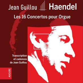 Haendel: Les 16 Concertos Pour Orgue (Transcription Et Cadences De Jean Guillou - Live) (CD2) album cover