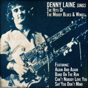 Denny Laine Sings The Hits Of The Moody Blues And Wings album cover