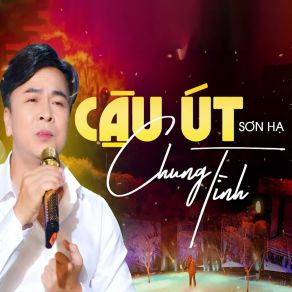 Cậu Út Chung Tình album cover