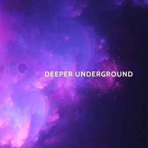 Deeper Underground album cover
