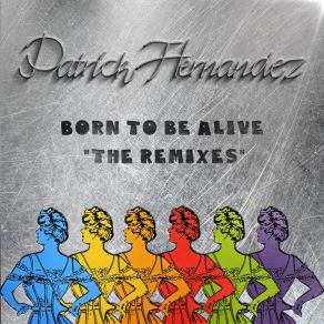Born To Be Alive (The Remixes) album cover