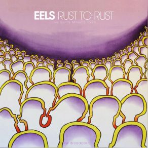 Rust To Rust (Live Santa Monica 1995) album cover